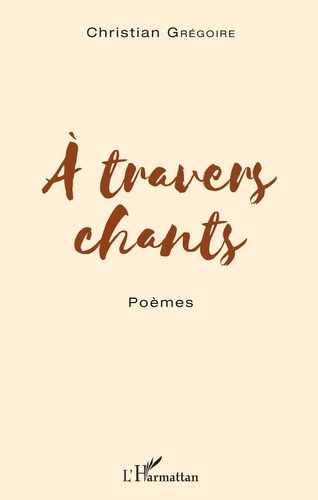 A travers chants. Poèmes