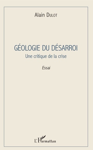 Géologie du désarroi. Une critique de la crise