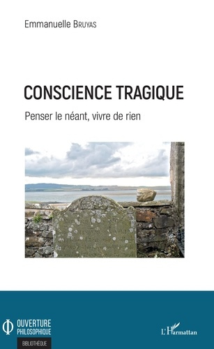 Conscience tragique. Penser le néant, vivre de rien