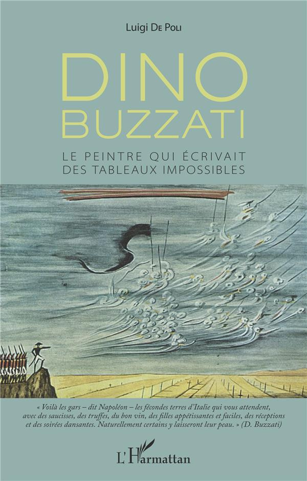 Dino Buzzati. Le peintre qui écrivait des tableaux impossibles