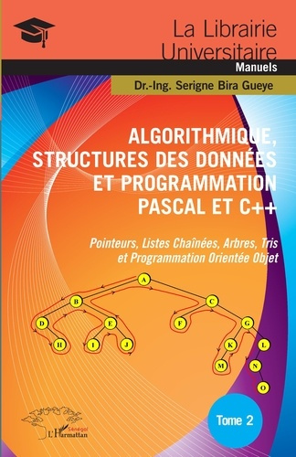 Algorithmique, structures des données et programmation Pascal et C  . Tome 2, Pointeurs, listes chaî