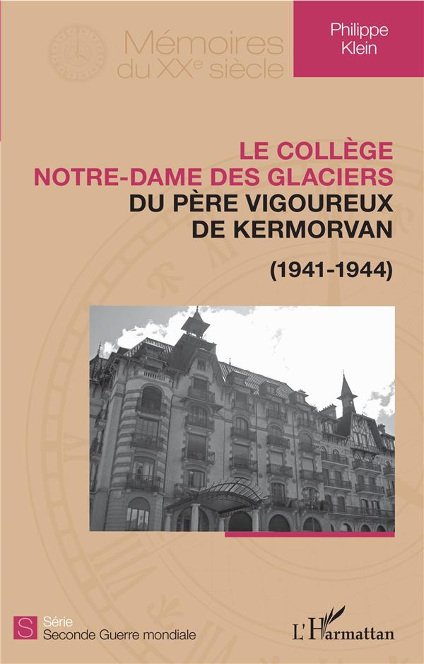 Le collège Notre-Dame des Glaciers du père Vigoureux de Kermorvan (1941-1944)