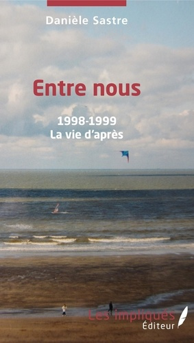 Entre nous. 1998-1999 - La vie d'après