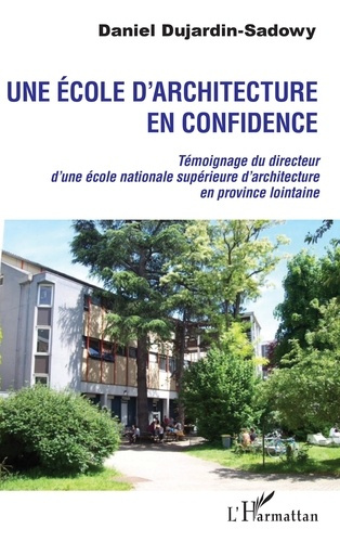 Une école d'architecture en confidence. Témoignage du directeur d'une école nationale supérieure d'a