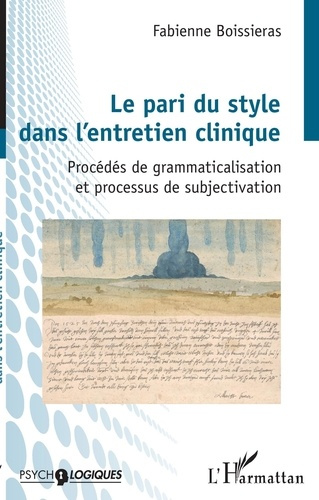 Le pari du style dans l'entretien clinique. Procédés de grammaticalisation et processus de subjectiv