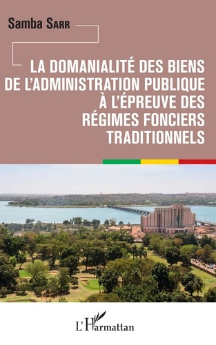 La domanialité des biens de l'administration publique à l'épreuve des régimes fonciers traditionnels