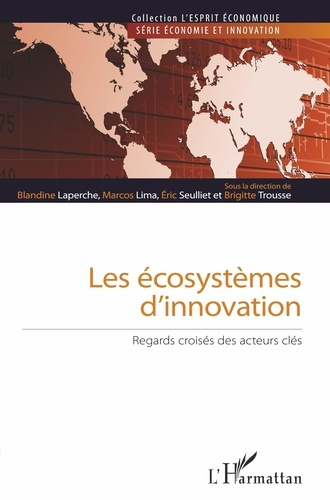 Les écosystèmes d'innovation. Regards croisés des acteurs clés