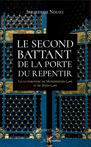 Le second battant de la porte du repentir. La co-parousie de Muhammad et de Jésus