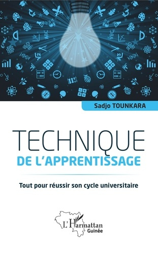 Technique de l'apprentissage. Tout pour réussir son cycle universitaire