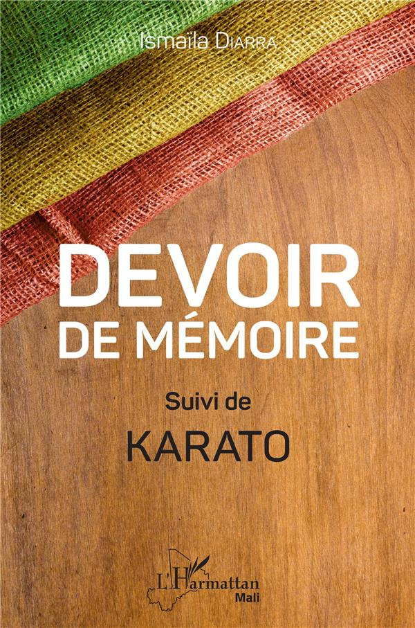 Devoir de mémoire. Suivi de Karato