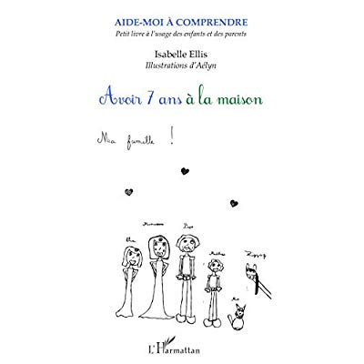 Avoir 7 ans à la maison