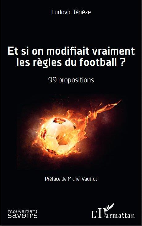 Et si on modifiait vraiment les règles du football ?