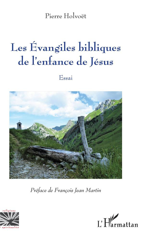 Les Evangiles bibliques de l'enfance de Jésus. Essai