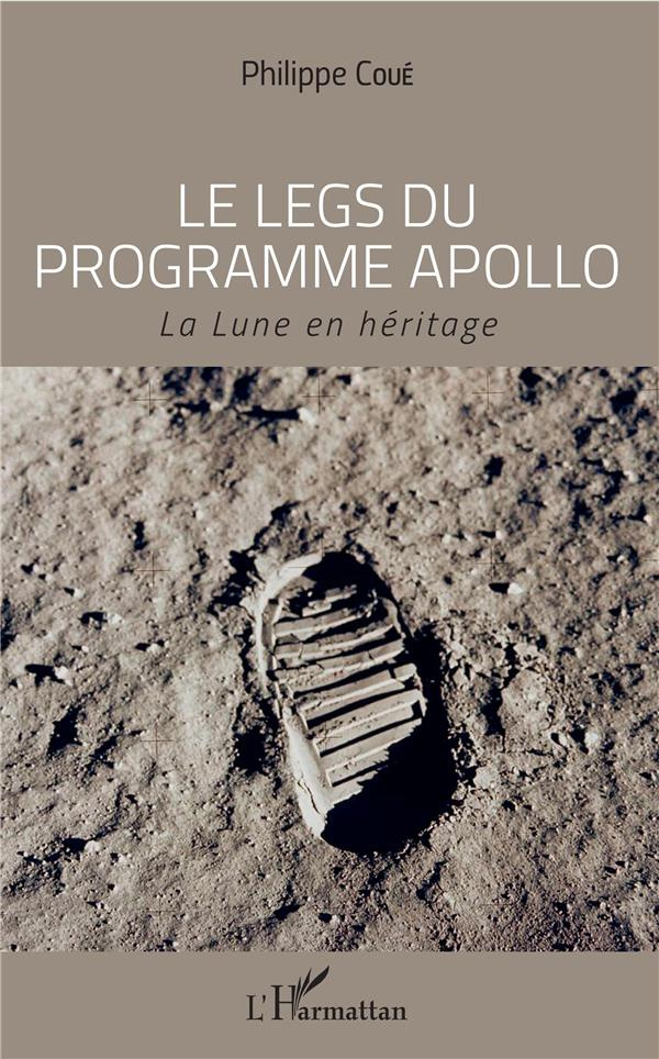 Le legs du programme Apollo. La Lune en héritage