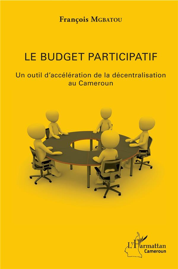 Le budget participatif. Un outil d'accélération de la décentralisation au Cameroun