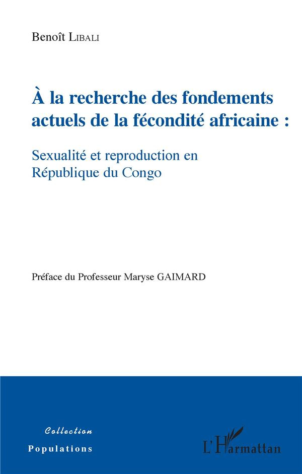 A la recherche des fondements actuels de la fécondité africaine : sexualité et reproduction en Répub