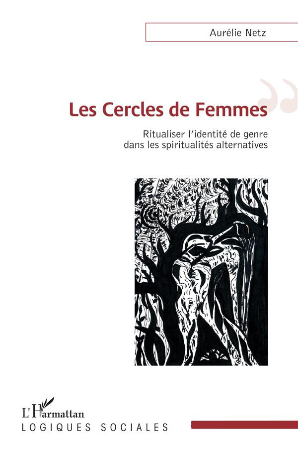 Les Cercles de Femmes. Ritualiser l'identité de genre dans les spiritualités alternatives