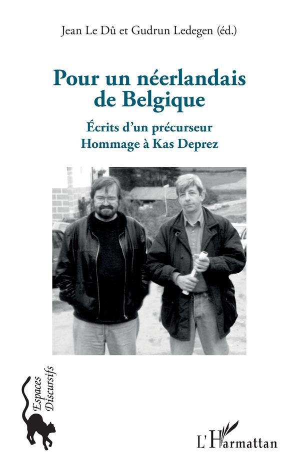 Pour un néerlandais de Belgique. Ecrits d'un précurseur - Hommage à Kas Deprez