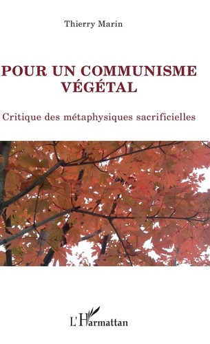 Pour un communisme végétal. Critique des métaphysiques sacrificielles