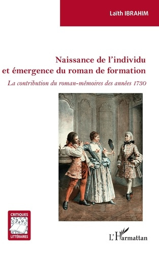 Naissance de l'individu et émergence du roman de formation. La contribution du roman-mémoires des an
