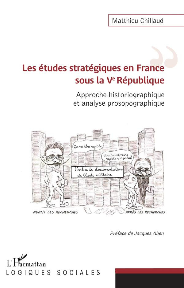 Les études stratégiques en France sous la Ve République. Approche historiographique et analyse proso