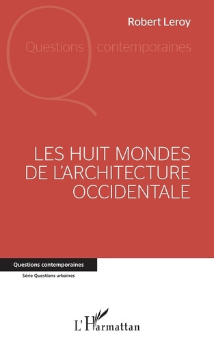 Les huit mondes de l'architecture occidentale