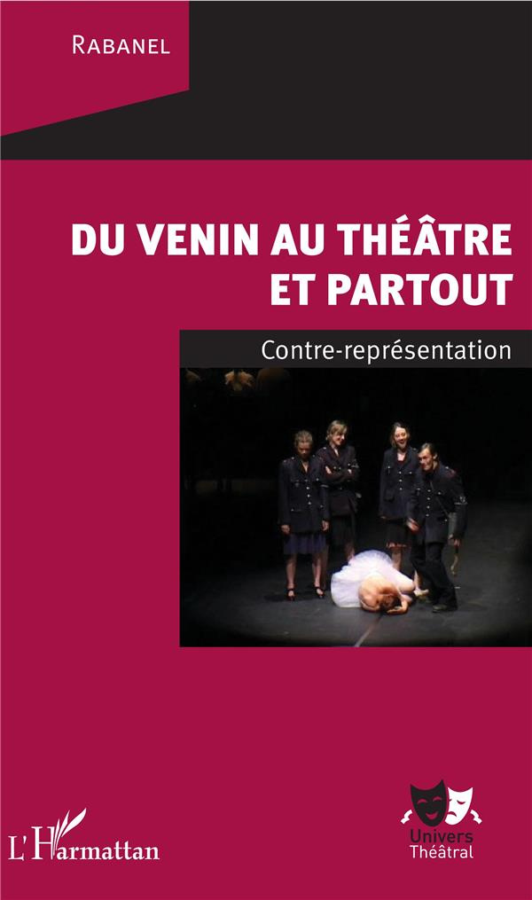 Du venin au théâtre et partout. Contre-représentation