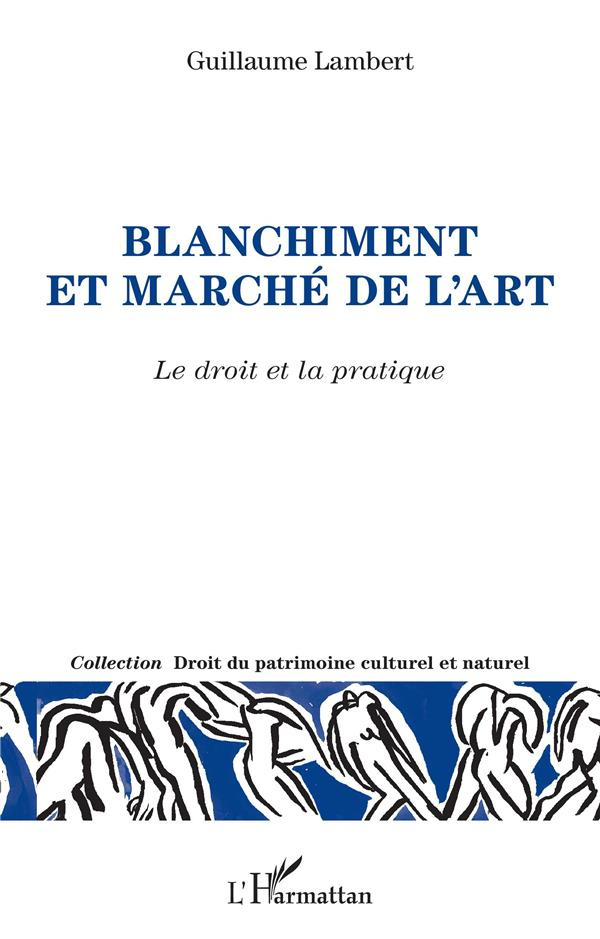 Blanchiment et marché de l'art. Le droit et la pratique