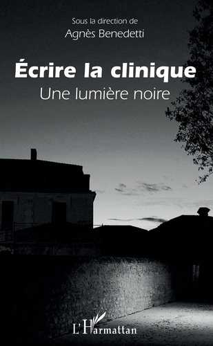Ecrire la clinique. Une lumière noire