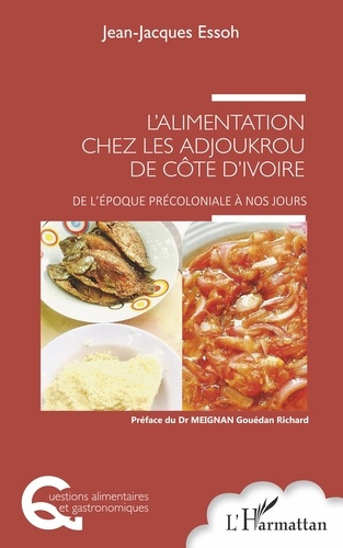 L'alimentation chez les Adjoukrou de Côte d'Ivoire. De l'époque précoloniale à nos jours