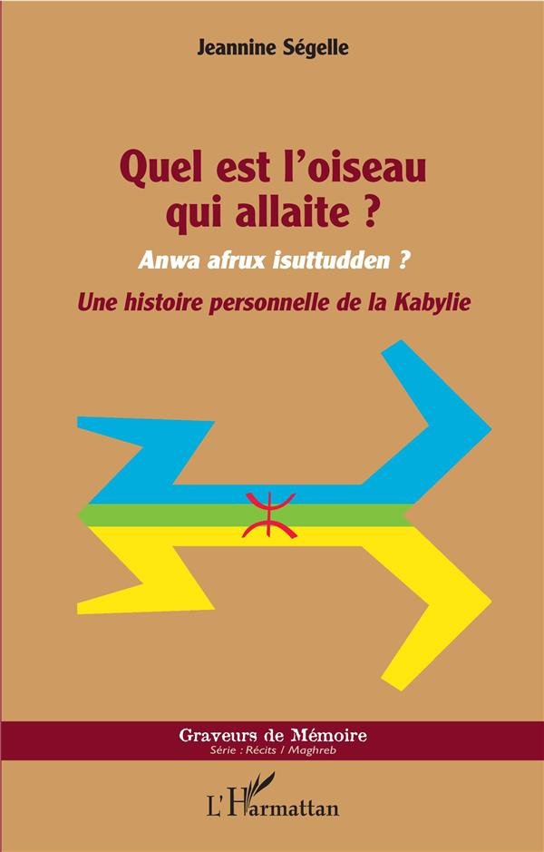Quel est l'oiseau qui allaite ? Une histoire personnelle de la Kabylie