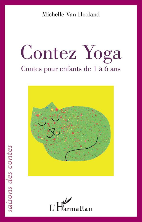 Contez Yoga. Contes pour enfants de 1 à 6 ans