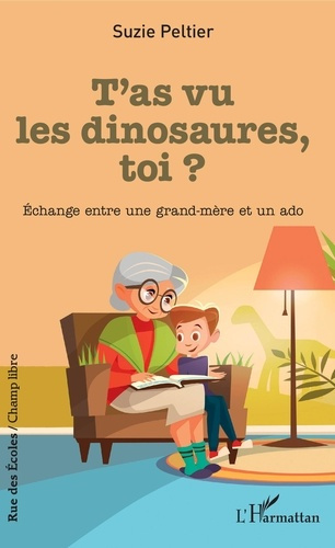 T'as vu les dinosaures, toi ? Echange entre une grand-mère et un ado