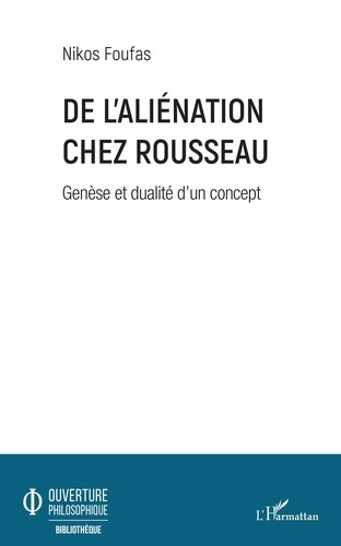 De l'aliénation chez Rousseau. Genèse et dualité d'un concept
