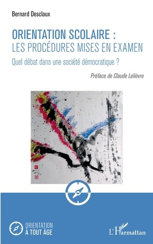 Orientation scolaire : les procédures mises en examen. Quel débat dans une société démocratique ?