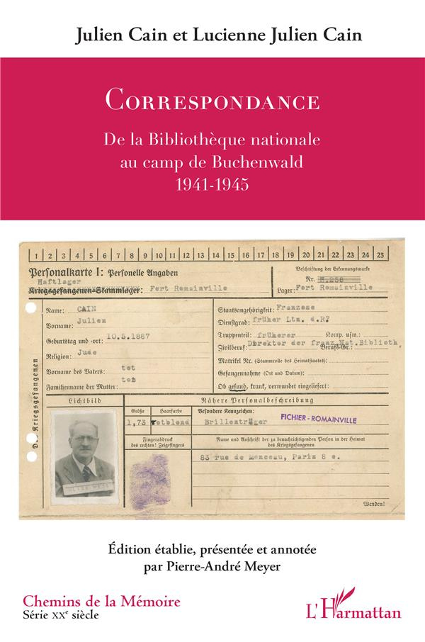 Correspondance. De la Bibliothèque nationale au camp de Buchenwald (1941-1945)
