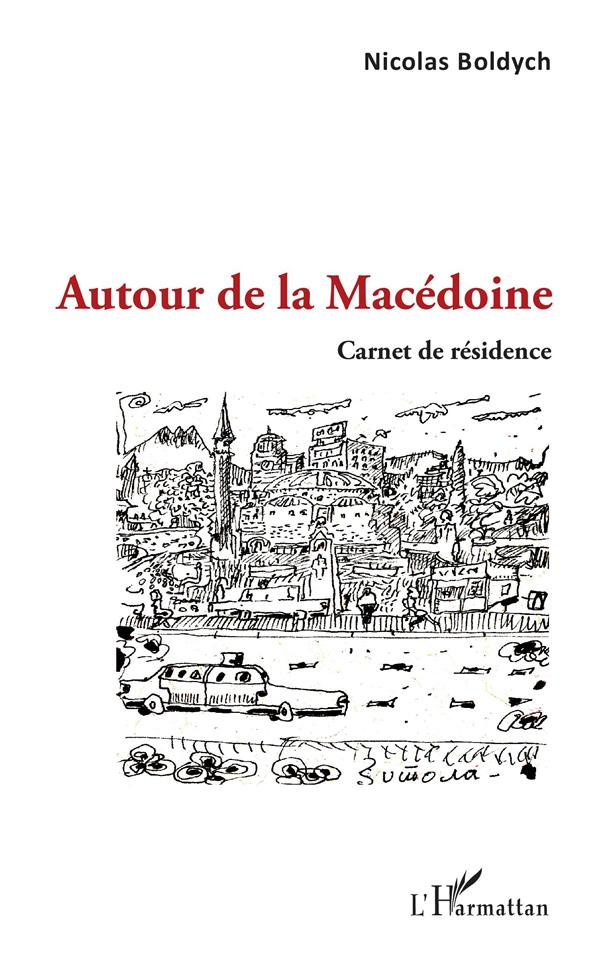 Autour de la Macédoine. Carnet de résidence