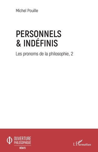 Les pronoms de la philosophie. Volume 2, Personnels & indéfinis