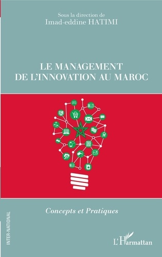 Le management de l'innovation au Maroc. Concepts et Pratiques