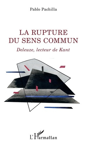 La rupture du sens commun. Deleuze, lecteur de Kant