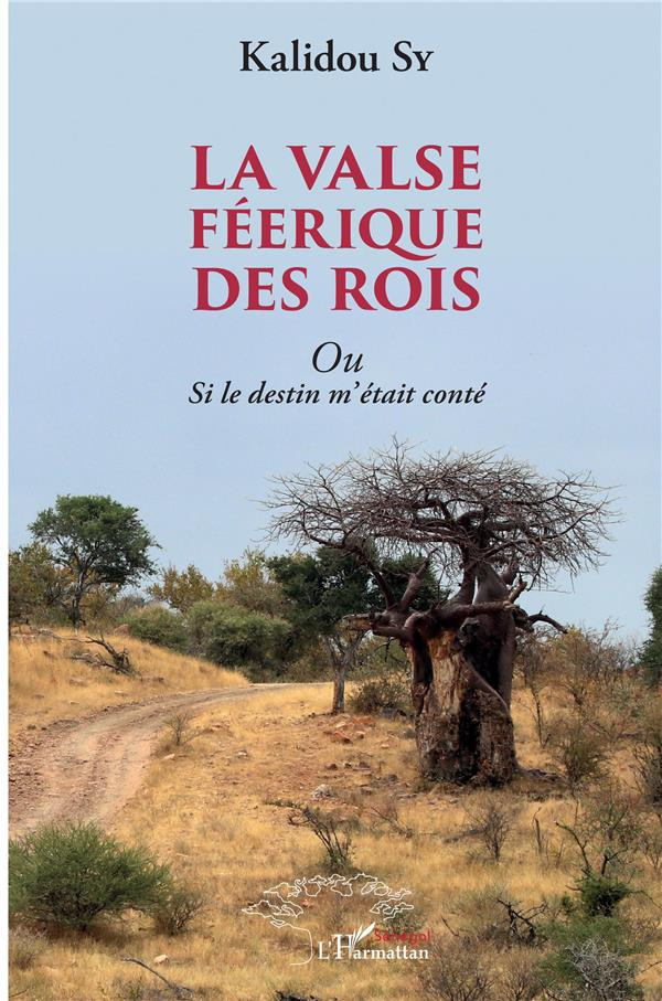 La valse féerique des rois ou Si le destin m'était conté Tome 1