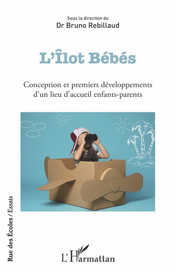 L'îlot bébés. Conception et premiers développements d'un lieu d'accueil enfants-parents