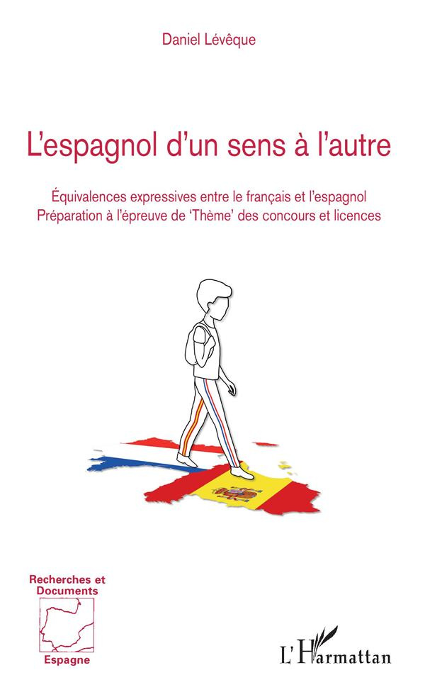 L'espagnol d'un sens à l'autre. Equivalences expressives entre le français et l'espagnol - Préparati