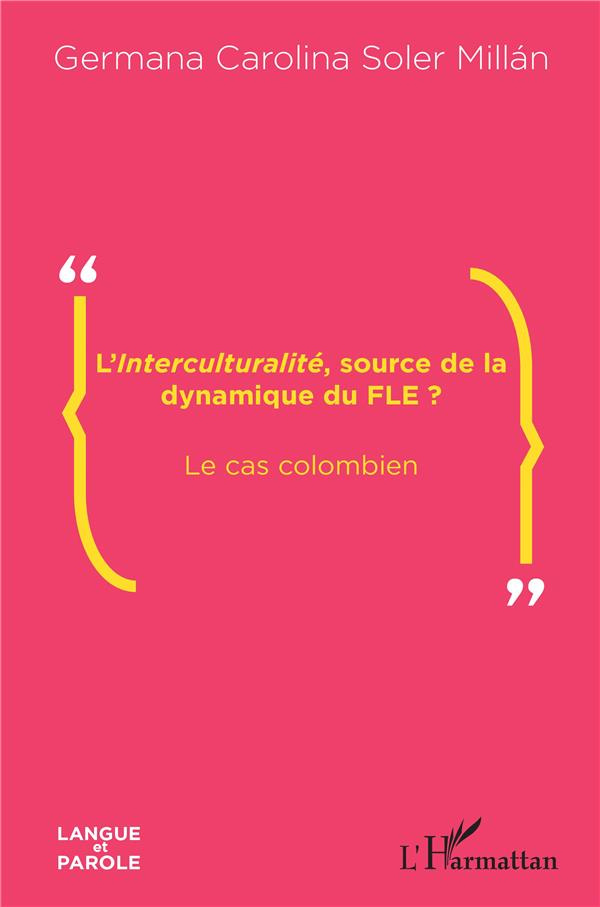 L'interculturalité, source de la dynamique du FLE ? Le cas colombien