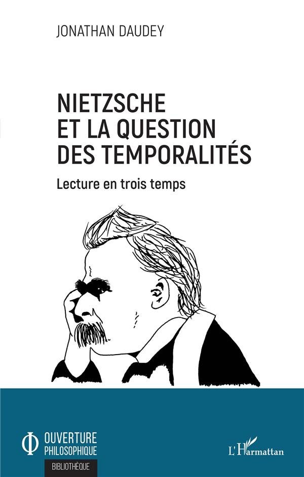Nietzsche et la question des temporalités. Lecture en trois temps
