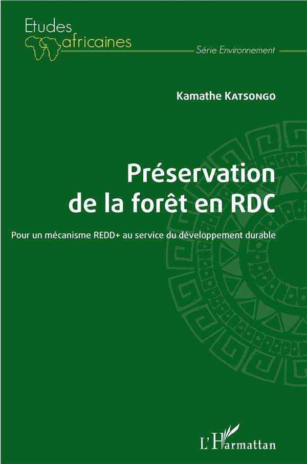 Préservation de la forêt en RDC. Pour un mécanisme REDD  au service du développement durable
