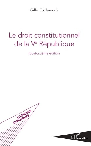 Le droit constitutionnel de la Ve République. 14e édition