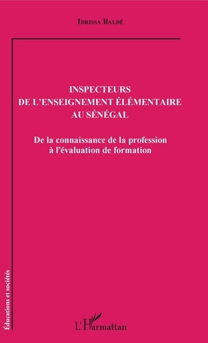 Inspecteurs de l'enseignement élémentaire au Sénégal. De la connaissance de la profession à l'évalua