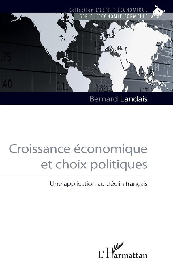 Croissance économique et choix politiques. Une application au déclin français