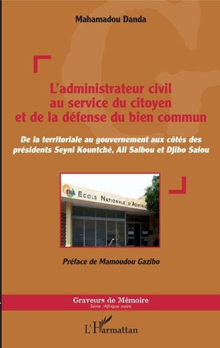 L'administrateur civil au service du citoyen et de la défense du bien commun. De la territoriale au